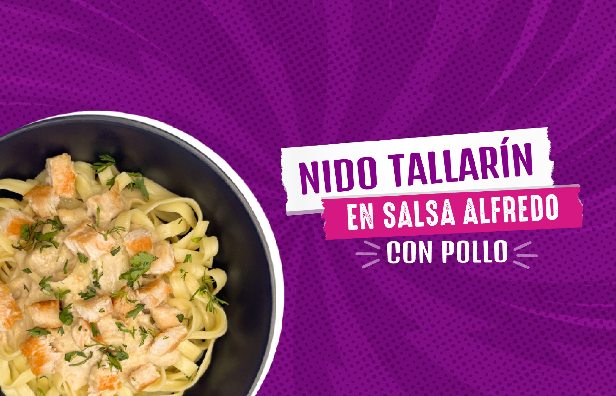 Nido tallarín en salsa Alfredo con pollo