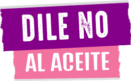 Dile no al aceite